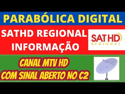 ? SATHD REGIONAL INFORMAÇÃO E + MTV HD COM SINAL ABERTO NO C2