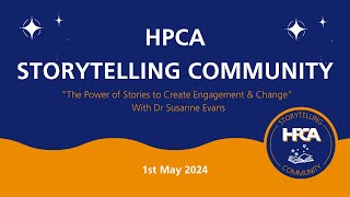 HPCA Storytelling Community - The Power of Stories to Create Engagement and Change