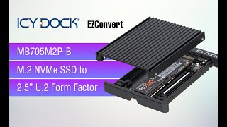 ICY DOCK EZConvert MB705M2P-B M.2 PCIe NVMe SSD zu 2,5" U.2 PCIe SSD Konverter Adapter