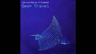 Carlos Maria Trindade – Deep Travel (1996)