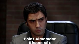 Polat Alemdar efsane söz