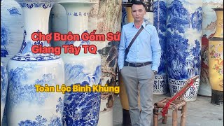 Đi Chợ Gốm Sứ Giang Tây Lớn Nhất Thế Giới