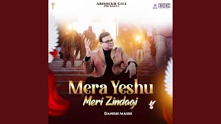 Mera Yeshu Meri Zindagi