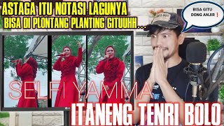 Begini Kalo SELFI YAMMA Main Dinada Tinggi - ITANENG TENRI BOLO | Ujang Halu Reaction
