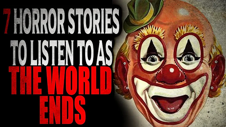 7 Horror Stories to Listen to as the World Ends | CreepyPasta Storytime - DayDayNews