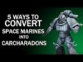 5 Ways to Convert Space Marines Into Carcharadons - Warhammer 40k Tutorial