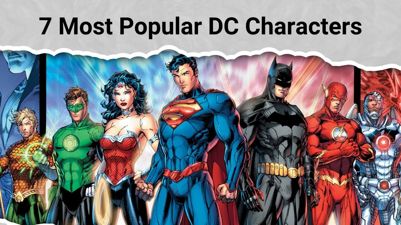 Top 7 Most Popular DC Characters YouTube