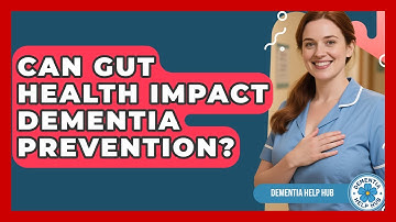 Can Gut Health Impact Dementia Prevention? - Dementia Help Hub
