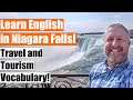 Learn English Travel and Tourism Vocabulary and Phrases in Niagara Falls!