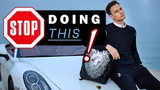 10 Things all GUYS should STOP DOING | Not at 20, 30 or 40, but right now!