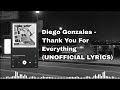 Diego Gonzales Thank You For Everything UNOFFICIAL LYRICS mp3
