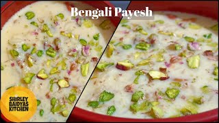 Bengali Chaler Payesh Bengali Rice Pudding Traditional Bengali Kheer Recipe