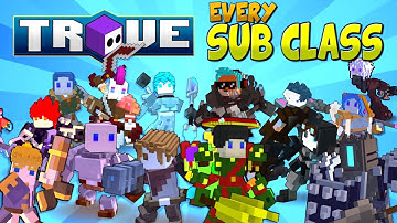 EVERY TROVE SUB CLASS EXPLAINED!