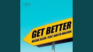 Get Better (feat. Nikita Malinin)