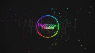 Twisted Missio //officiel nightcore ❤️