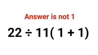 22 ÷ 11 (1 + 1)  The answer is not 1. Many got it wrong! Ukraine Math Test #math #percent #ukraine
