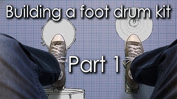 Building a Foot Drum Kit - Part 1