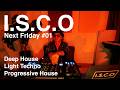 Next Friday #01 - Ethno, Deep House, Progressive House, Light Techno - I.S.C.O DJ Set