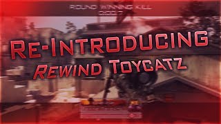Re-Introducing Rewind Toycatz! (MW2)