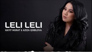 Aziza Qobilova & Hayit Murat - Ku Je Ti (Leli leli Original Mix Resimi