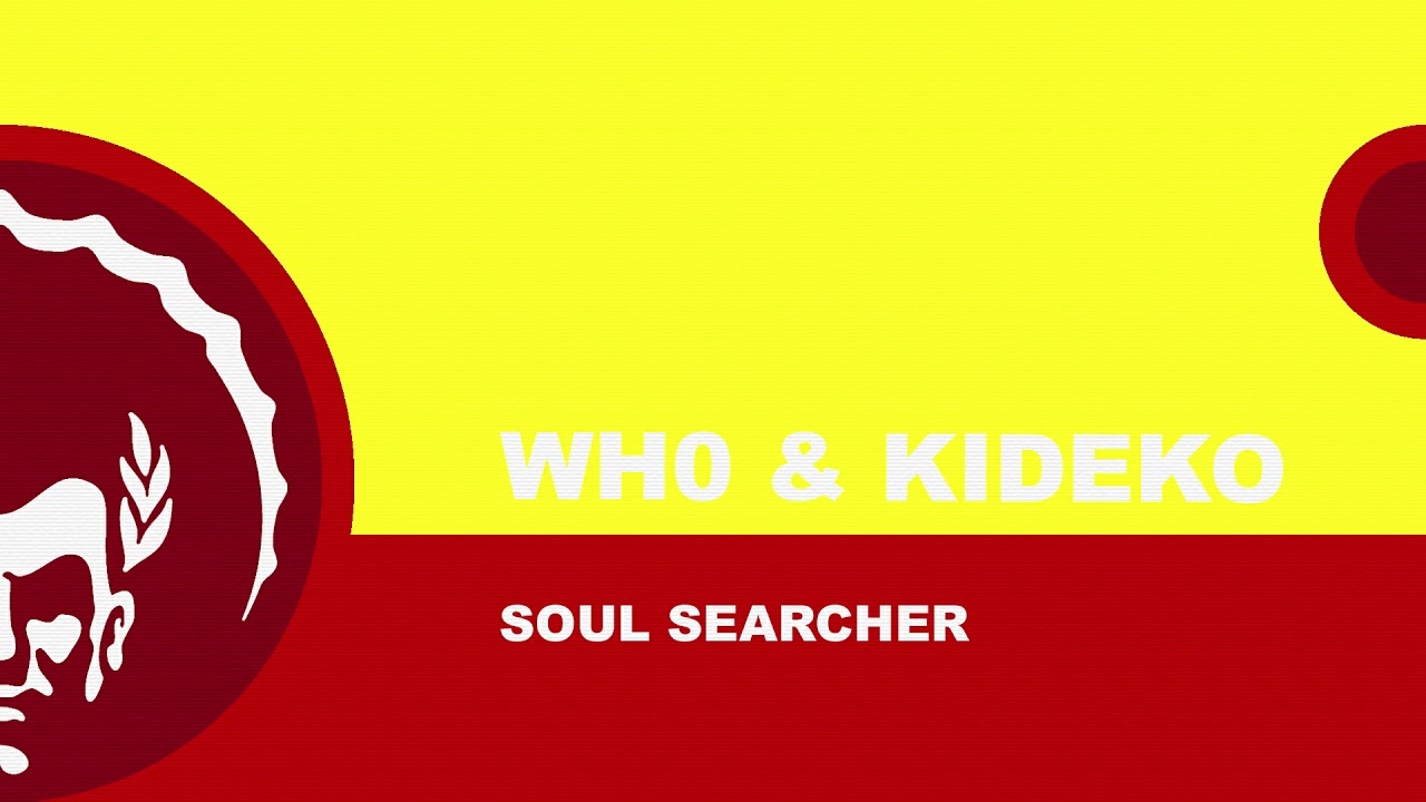 Wh0 & Kideko ֍ Soul Searcher (Extended Mix) 