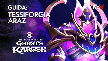 FORGEWEAVER ARAZ: guida al boss Normale ed Eroico - Manaforge Omega