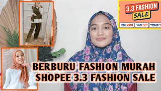 TAMPIL KEREN DAN FASHIONABLE BARENG SHOPEE 3.3 FASHION SALE! | REVIEW DAN UNBOXING