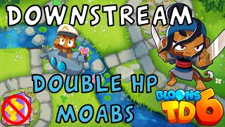 Bloons TD 6 | Downstream Double Hp MOABs | No MK No Powers | Guide / Strategy