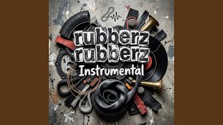 rubberz Instrumental - gwpv