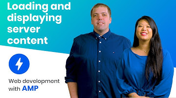 Loading and Displaying Server Content (AMP Advanced Course, ep. 7)