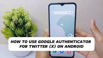 How To Use Google Authenticator App For Twitter