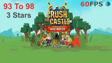 Crush the Castle: Siege Master Level 93 To 98 - 3 Stars , iOS/Android Walkthrough
