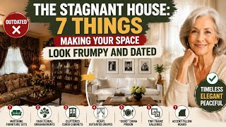 The Stagnant House: 7 Things Making Your Space Look Frumpy and Dated