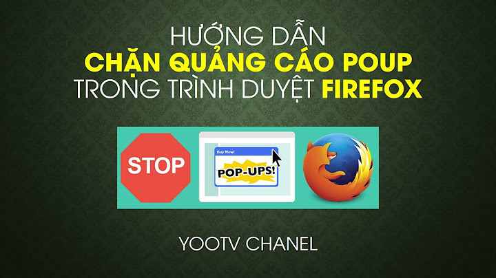 Hướng dẫn block popup của trang web năm 2024