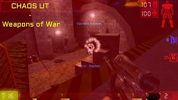 CHAOS Unreal Tournament - Weapons Of War