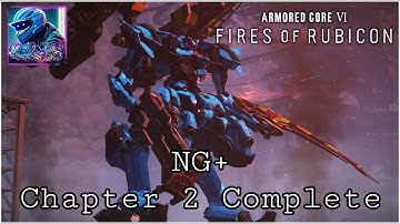 Armored Core 6 NG+: Chapter 2 Complete Playthrough (Liberator of Rubicon Ending) w/Timestamps