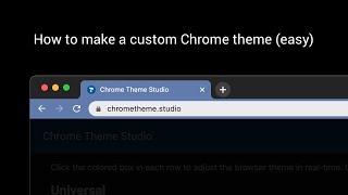 How to make a custom Chrome theme (easy)