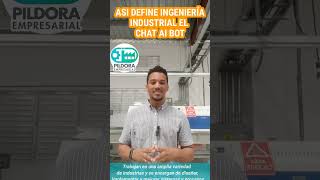 Definicion de Ingeniería Industrial por Chat AI bot 😱