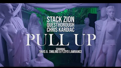 Stack Zion- “Pull Up” (Official Video) Ft Questhorough & Chris Kardiac