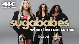 [4K60FPS] Sugababes - When the Rain Comes (live at BBC the Graham Norton Show)