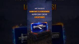 ARC Raiders Dam Battlegrounds - 5 Hurricane Cache Locations | Bobcat Blueprint! #arcraiders