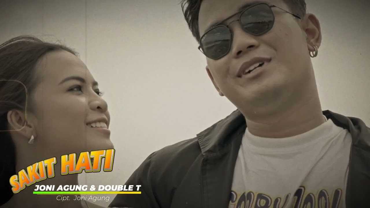 Sakit Hati ~ Joni Agung & Double T