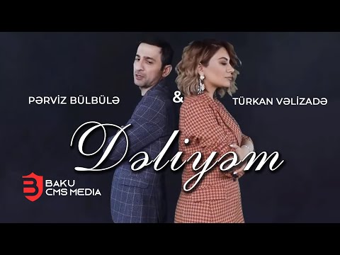 Perviz Bulbule & Turkan Velizade - Dəliyəm