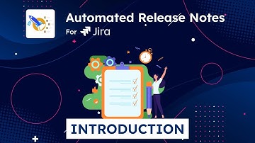 Quick Intro to Automated Release Notes & Reports App for Jira