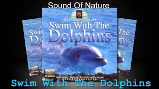Relaxing Sounds Of Nature  - Swim With The Dolphins  (Full Album) screenshot 3