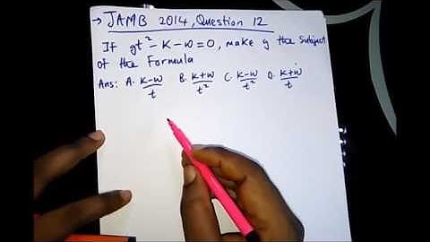 CHANGE OF SUBJECT FORMULA - JAMB