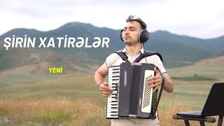 Şirin Xatirələr - İntiqam Kazımov Akordeon Da Ifa