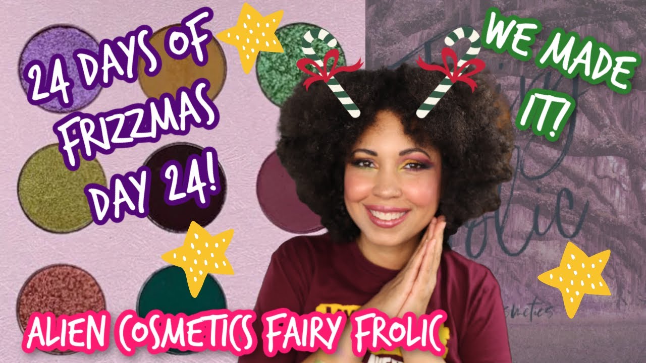 New Indie Makeup Releases! Alien Cosmetics Fairy Frolic! Frizzmas Day 24! We made it!