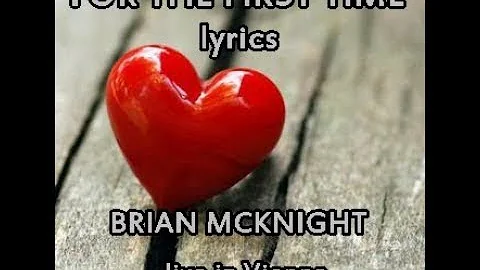 FOR THE FIRST TIME (lyrics)  cover BRIAN McKNIGHT LIVE in VIENNA