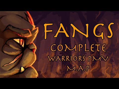 FANGS - WARRIORS PMV M.A.P [COMPLETE]